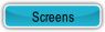 Screens.
